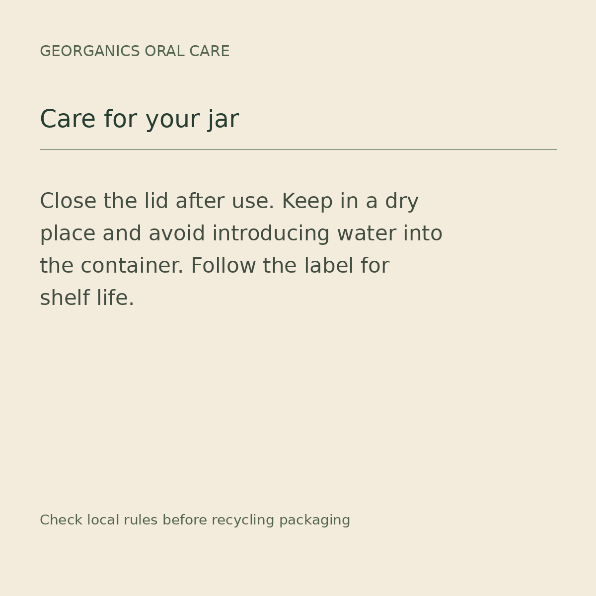 Georganics jar care: close lid and keep contents dry
