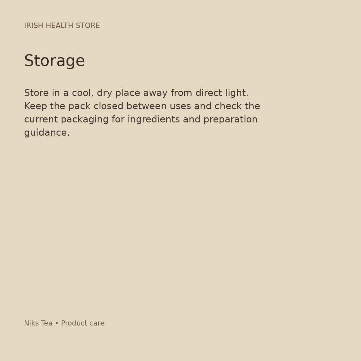 Niks Tea storage and product care