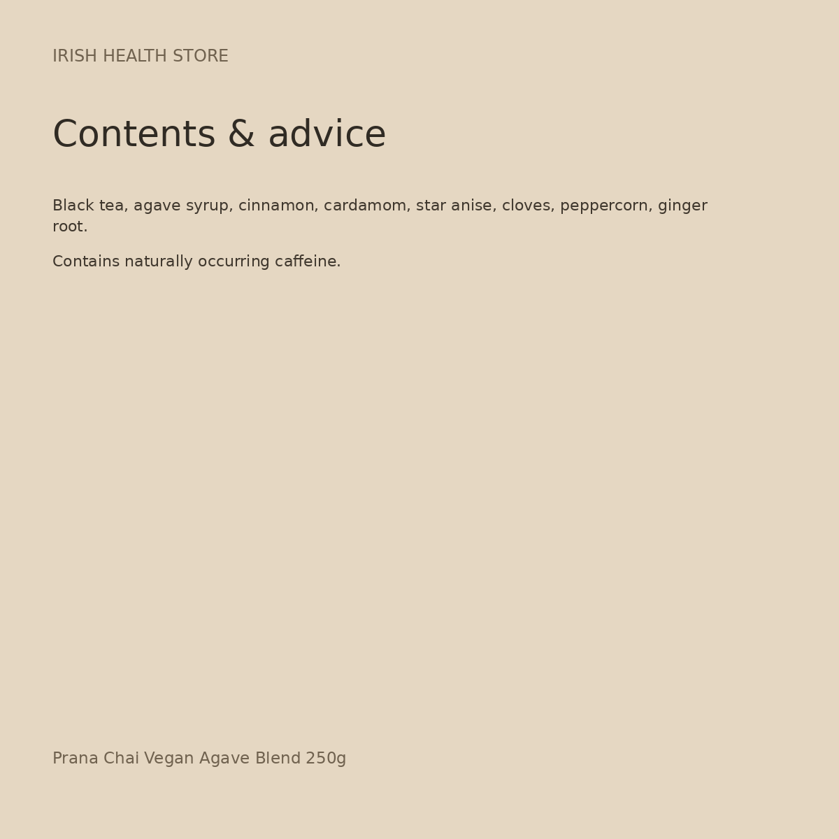 Prana Chai Vegan Agave Blend 250g contents and advice