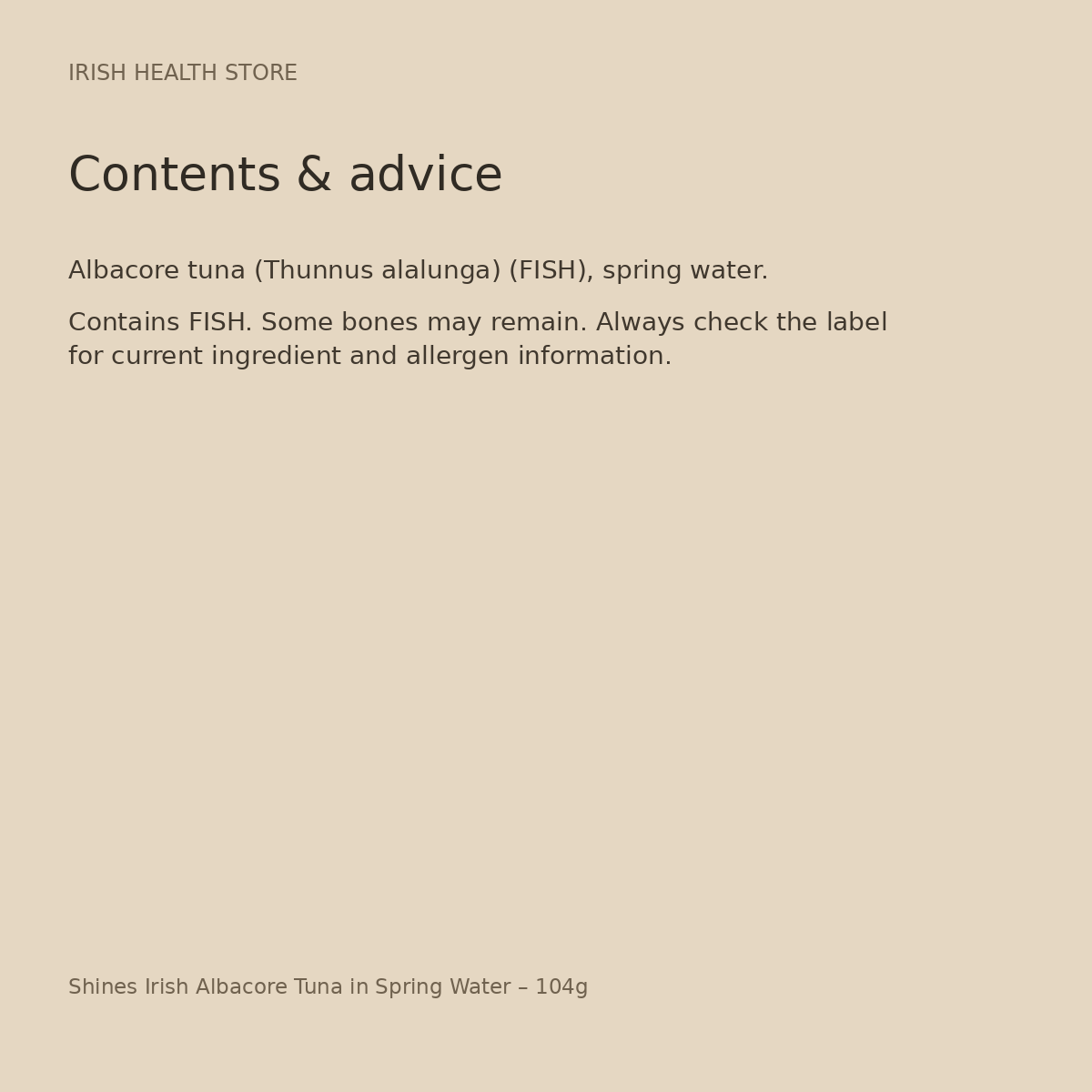 Shines Irish Albacore Tuna in Spring Water – 104g ingredients and advice