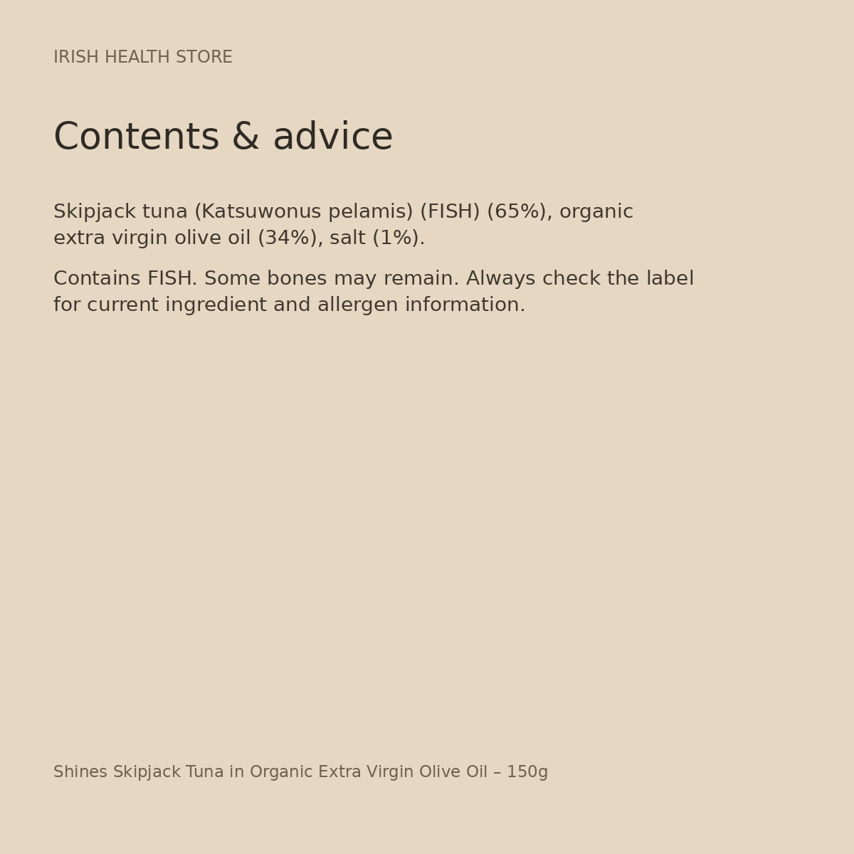 Shines Skipjack Tuna in Organic Extra Virgin Olive Oil – 150g ingredients and advice