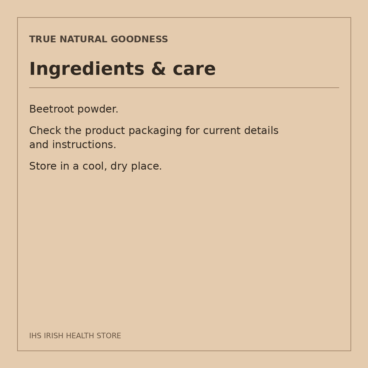 True Natural Goodness Beetroot Powder – 250g: ingredients & care