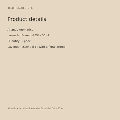 Atlantic Aromatics Lavender Essential Oil – 50ml product details