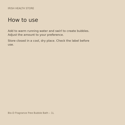 Bio-D Fragrance Free Bubble Bath – 1L directions and storage