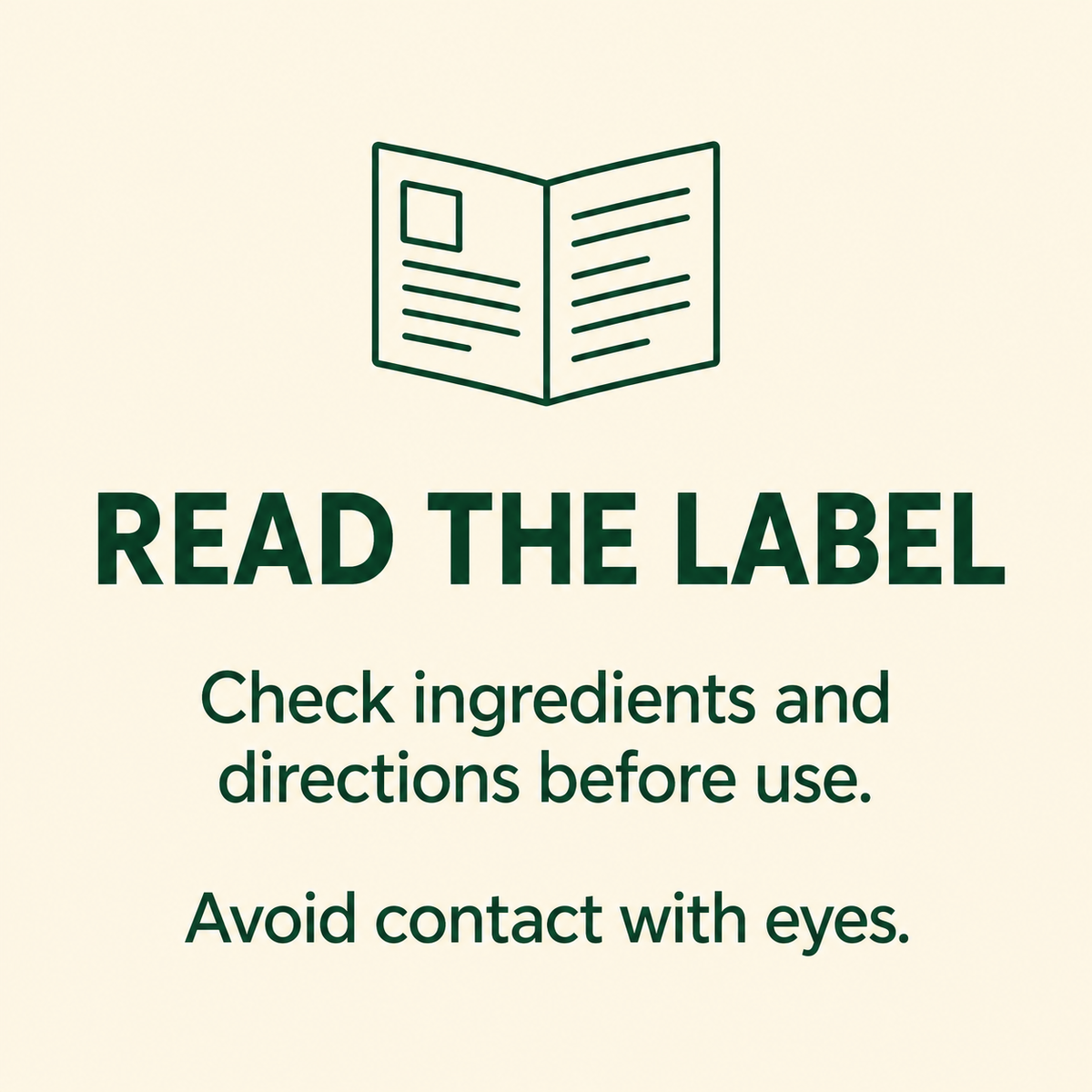Read the label: check ingredients and directions before use; avoid contact with eyes