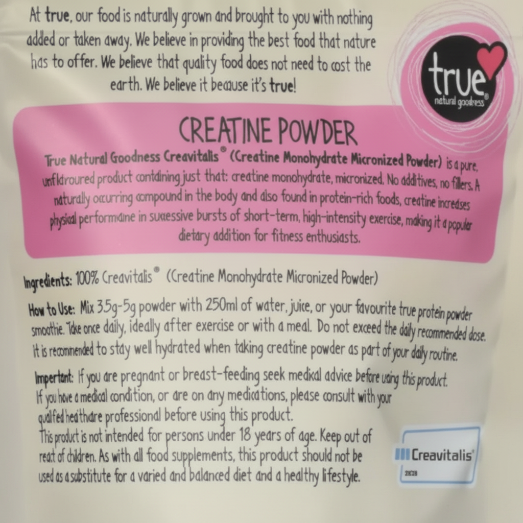 Back of a True Natural Goodnesses Creatine Powder package, showing product description, ingredients, usage instructions, and warnings on a white background.