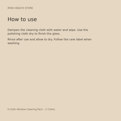 E-Cloth Window Cleaning Pack – 2 Cloths directions and storage