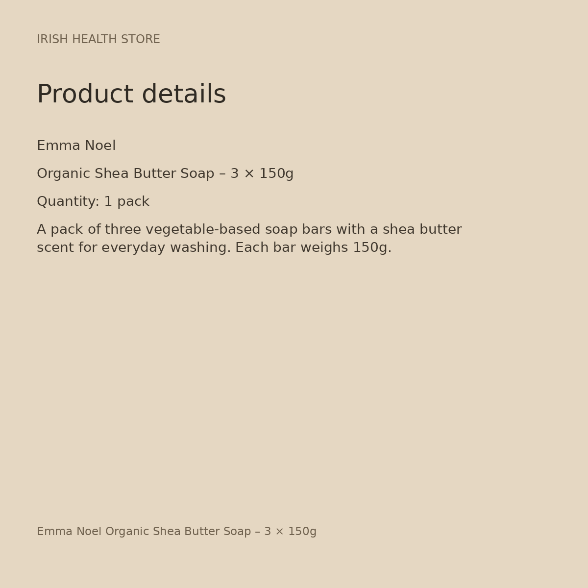 Emma Noel Organic Shea Butter Soap – 3 × 150g product details