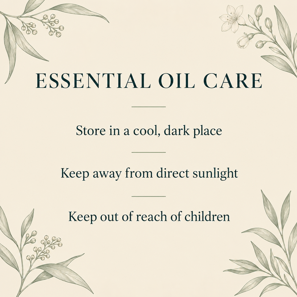 Essential oil storage: cool and dark, away from sunlight and children
