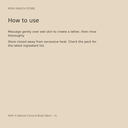Faith In Nature Coconut Body Wash – 1L directions and storage