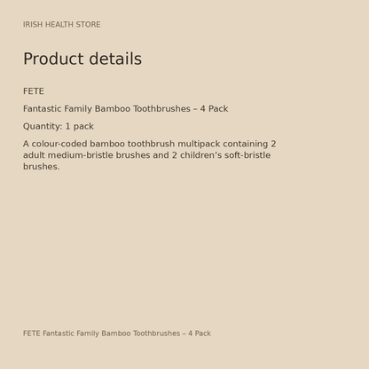 FETE Fantastic Family Bamboo Toothbrushes – 4 Pack product details