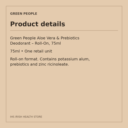 Green People Aloe Vera & Prebiotics Deodorant – Roll-On, 75ml: product details on a beige information card