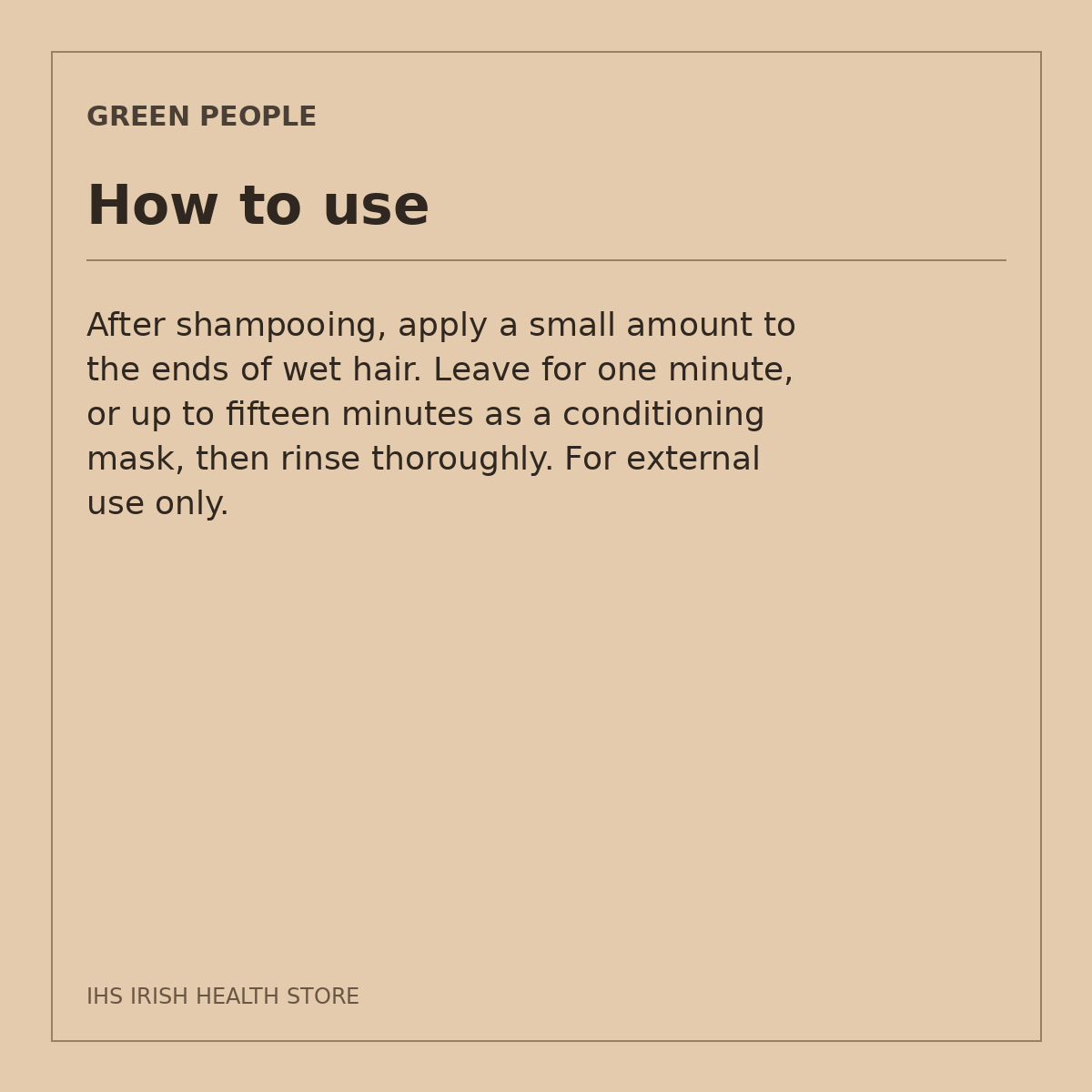 Green People Irritated Scalp Conditioner – Lavender & Rosemary, 200ml: how to use on a beige information card