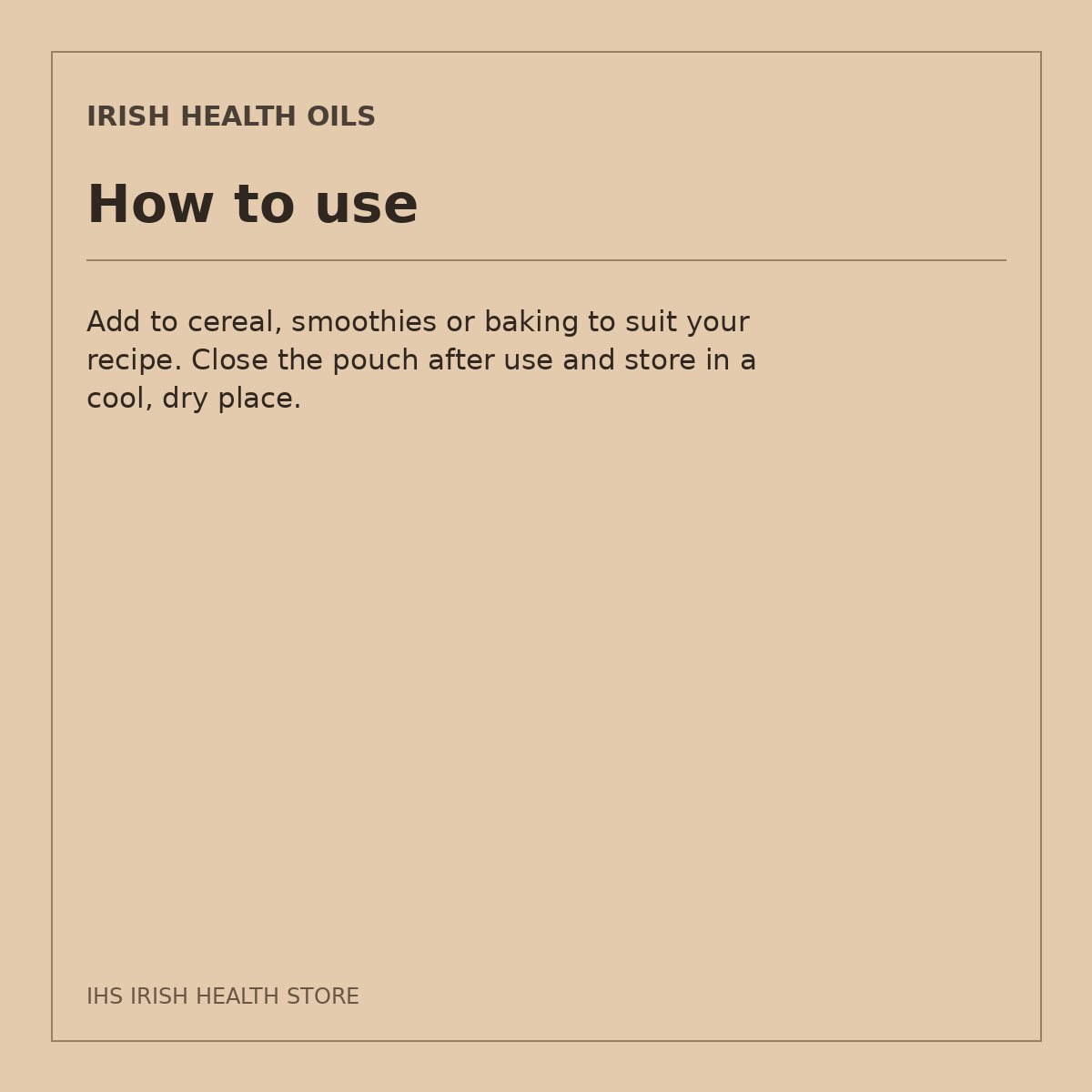 Irish Health Oils Milled Flaxseed – 500g: how to use
