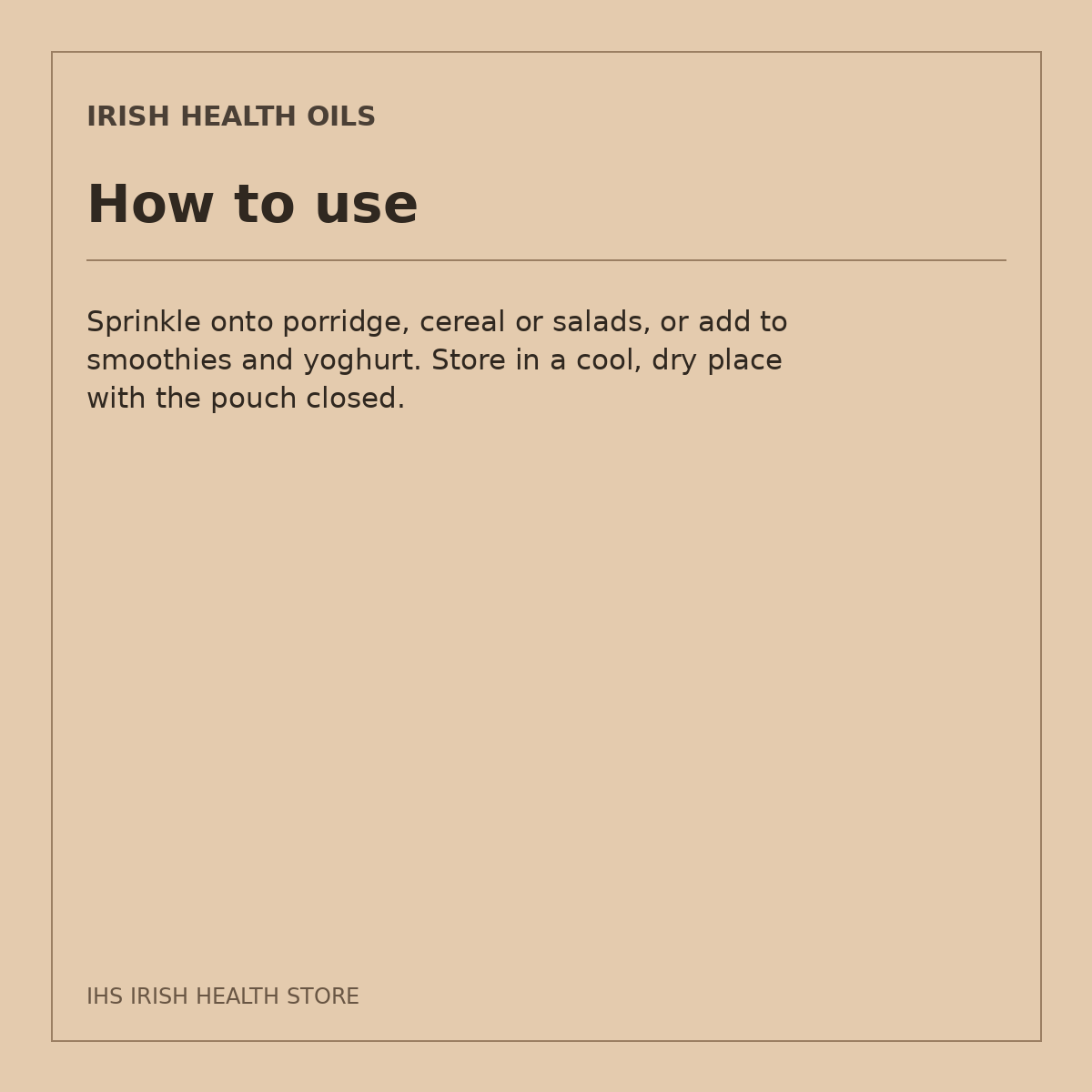 Irish Health Oils Milled Hempseed – 500g: how to use