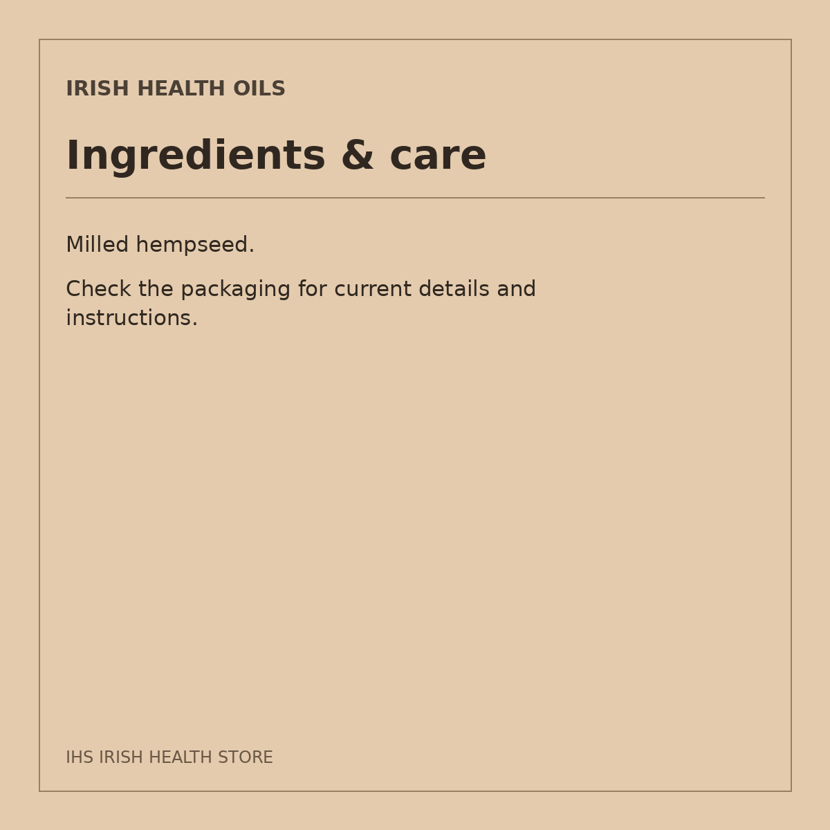 Irish Health Oils Milled Hempseed – 500g: ingredients & care