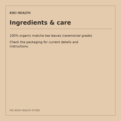 KIKI Health Organic Ceremonial Matcha Powder – 30g: ingredients & care