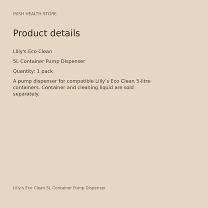 Lilly's Eco Clean 5L Container Pump Dispenser product details