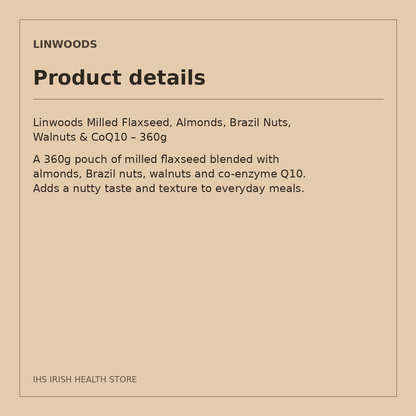 Linwoods Milled Flaxseed, Almonds, Brazil Nuts, Walnuts & CoQ10 – 360g: product details