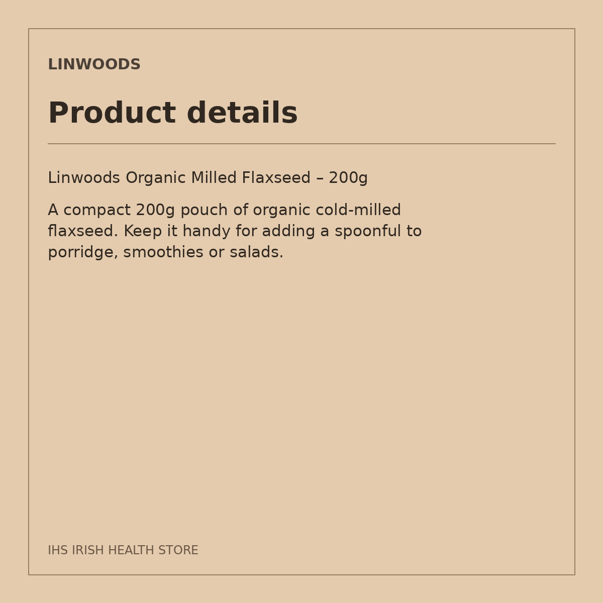 Linwoods Organic Milled Flaxseed – 200g: product details