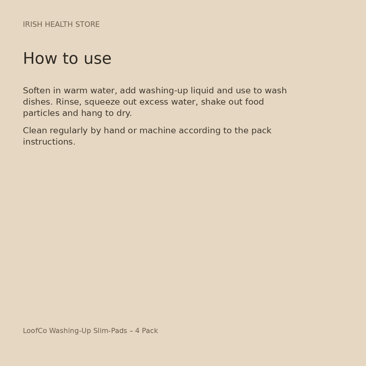 LoofCo Washing-Up Slim-Pads – 4 Pack directions and storage