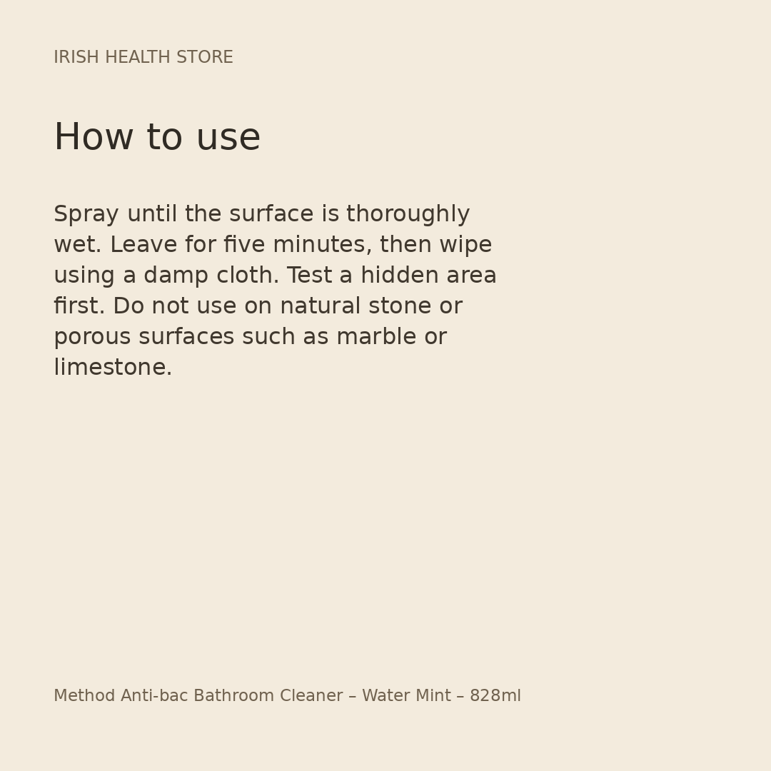 Method Anti-bac Bathroom Cleaner – Water Mint – 828ml directions