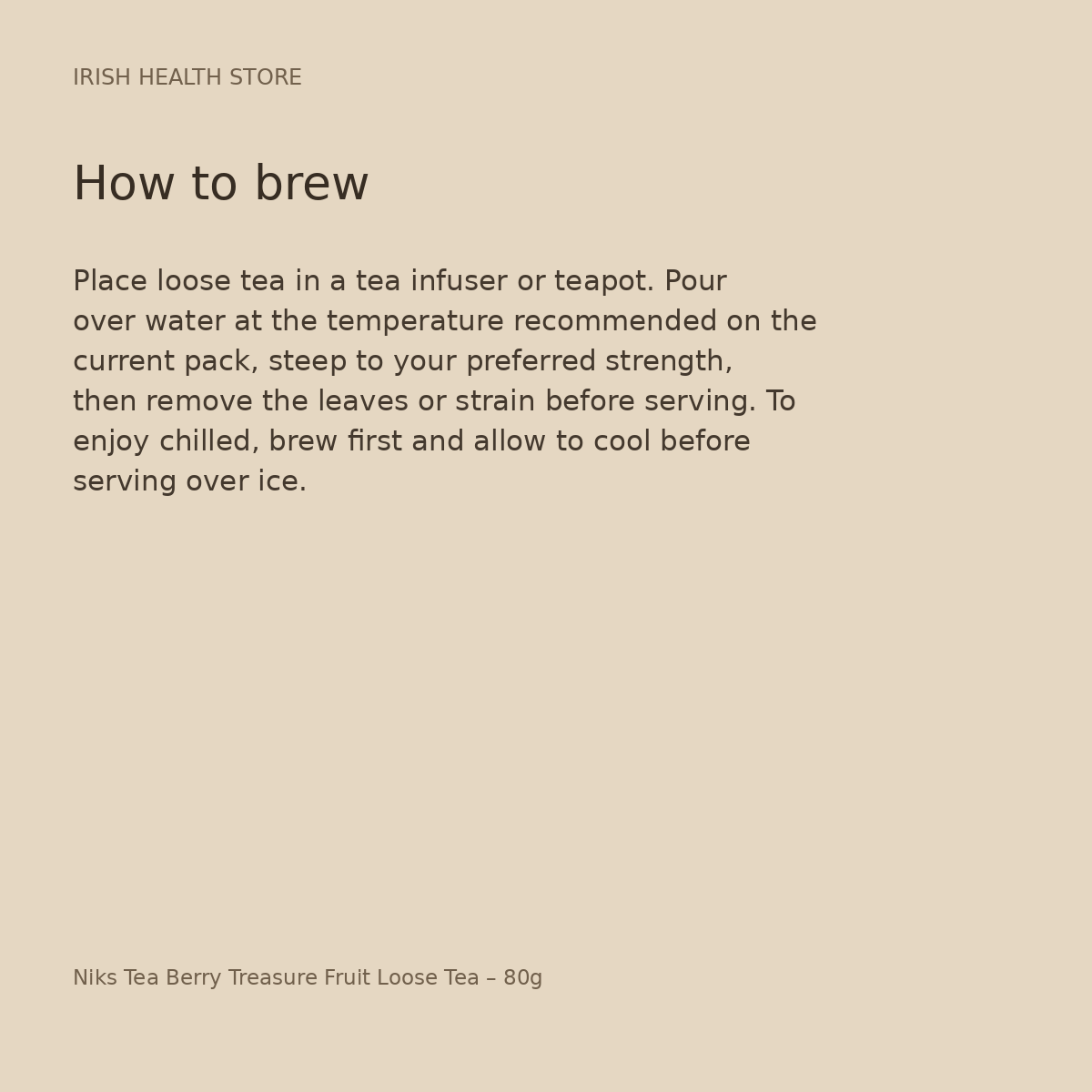 Niks Tea Berry Treasure Fruit Loose Tea – 80g brewing directions
