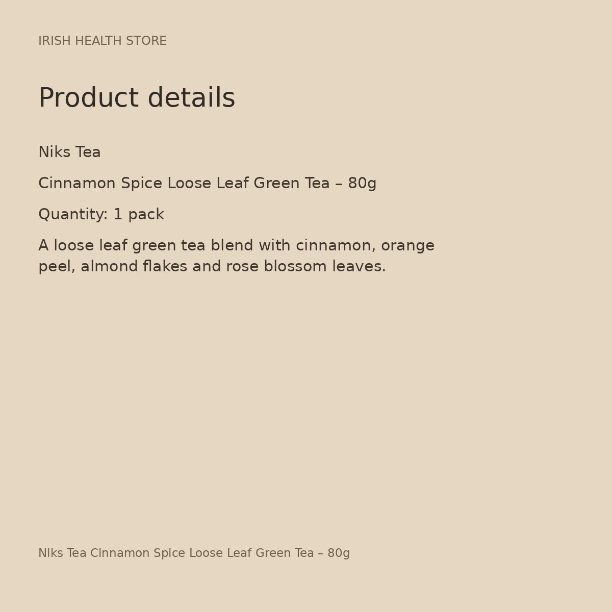 Niks Tea Cinnamon Spice Loose Leaf Green Tea – 80g product details