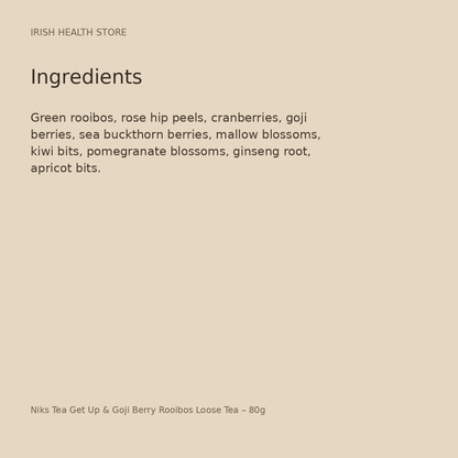 Niks Tea Get Up & Goji Berry Rooibos Loose Tea – 80g ingredients