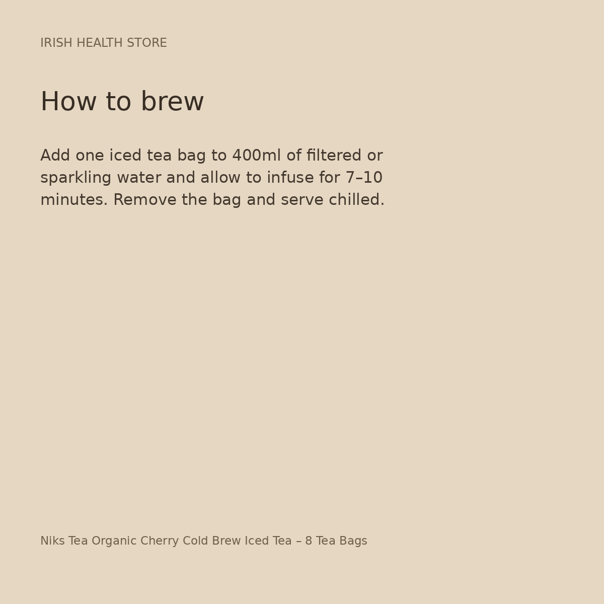 Niks Tea Organic Cherry Cold Brew Iced Tea – 8 Tea Bags brewing directions