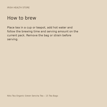 Niks Tea Organic Green Sencha Tea – 15 Tea Bags brewing directions