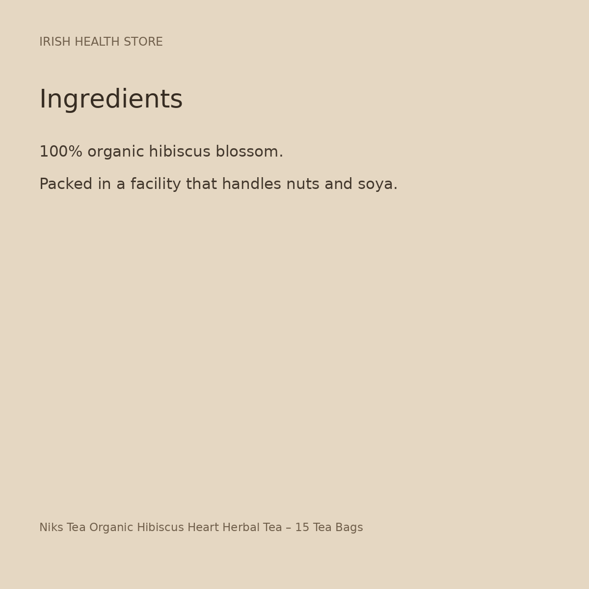 Niks Tea Organic Hibiscus Heart Herbal Tea – 15 Tea Bags ingredients