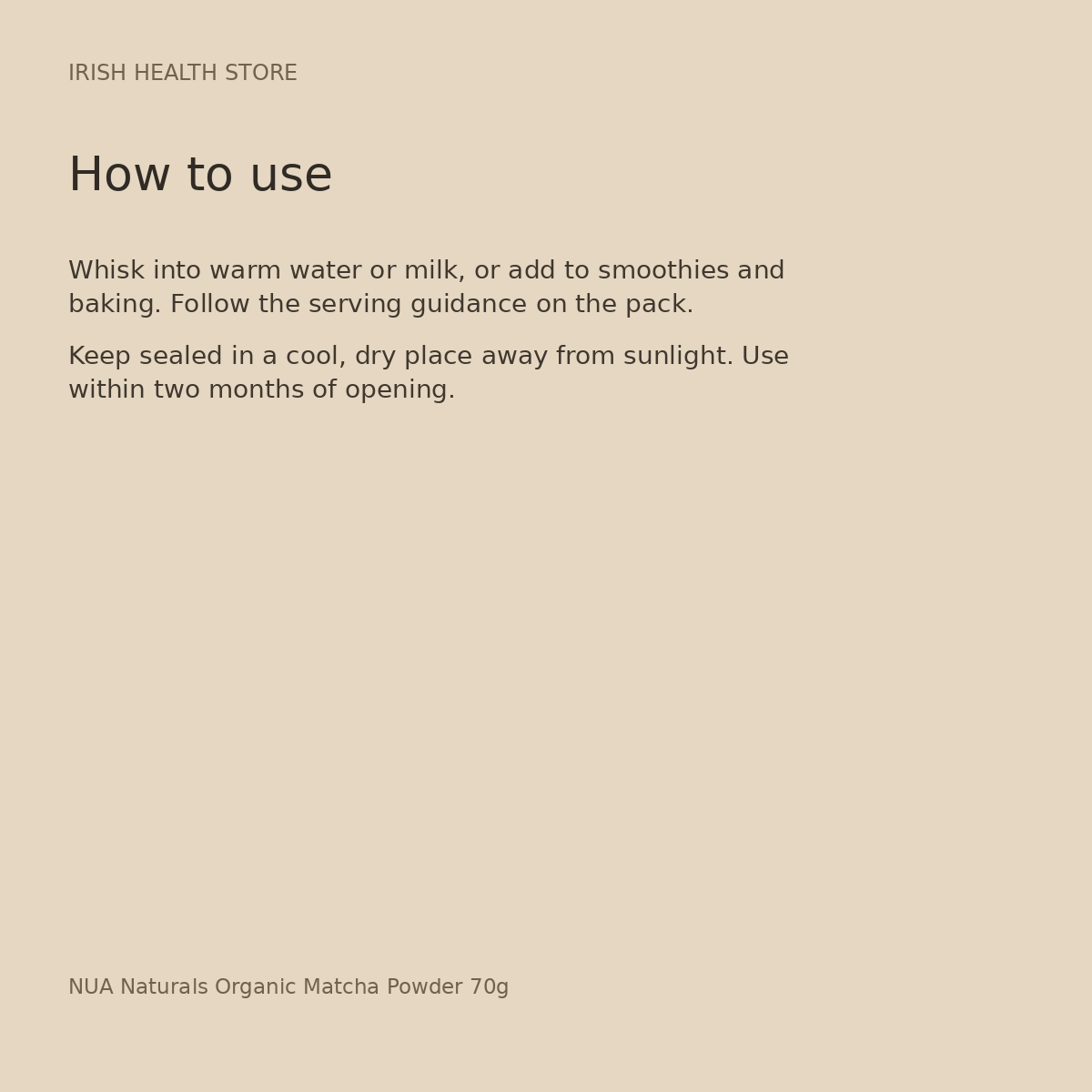 NUA Naturals Organic Matcha Powder 70g directions and storage