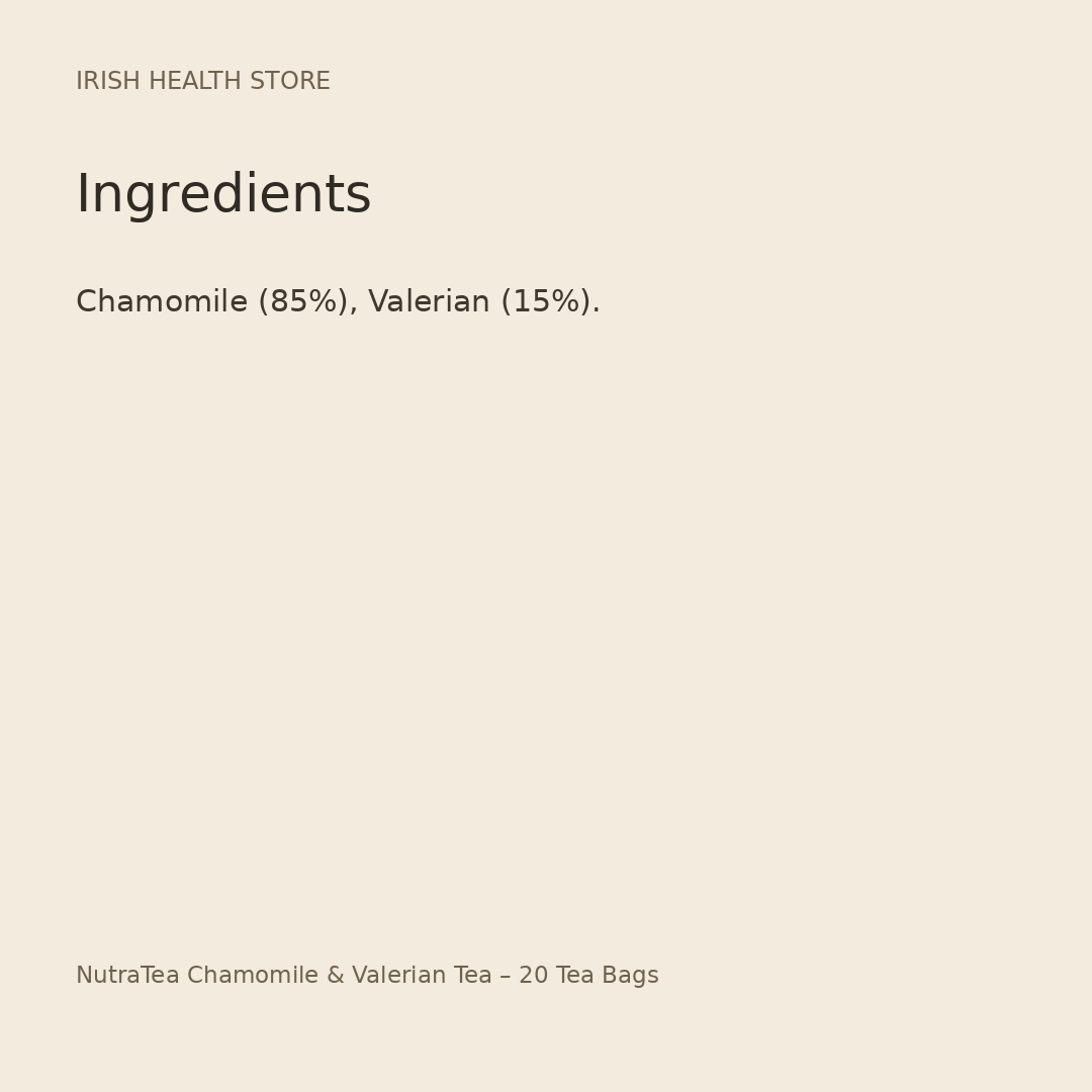 NutraTea Chamomile & Valerian Tea – 20 Tea Bags ingredients