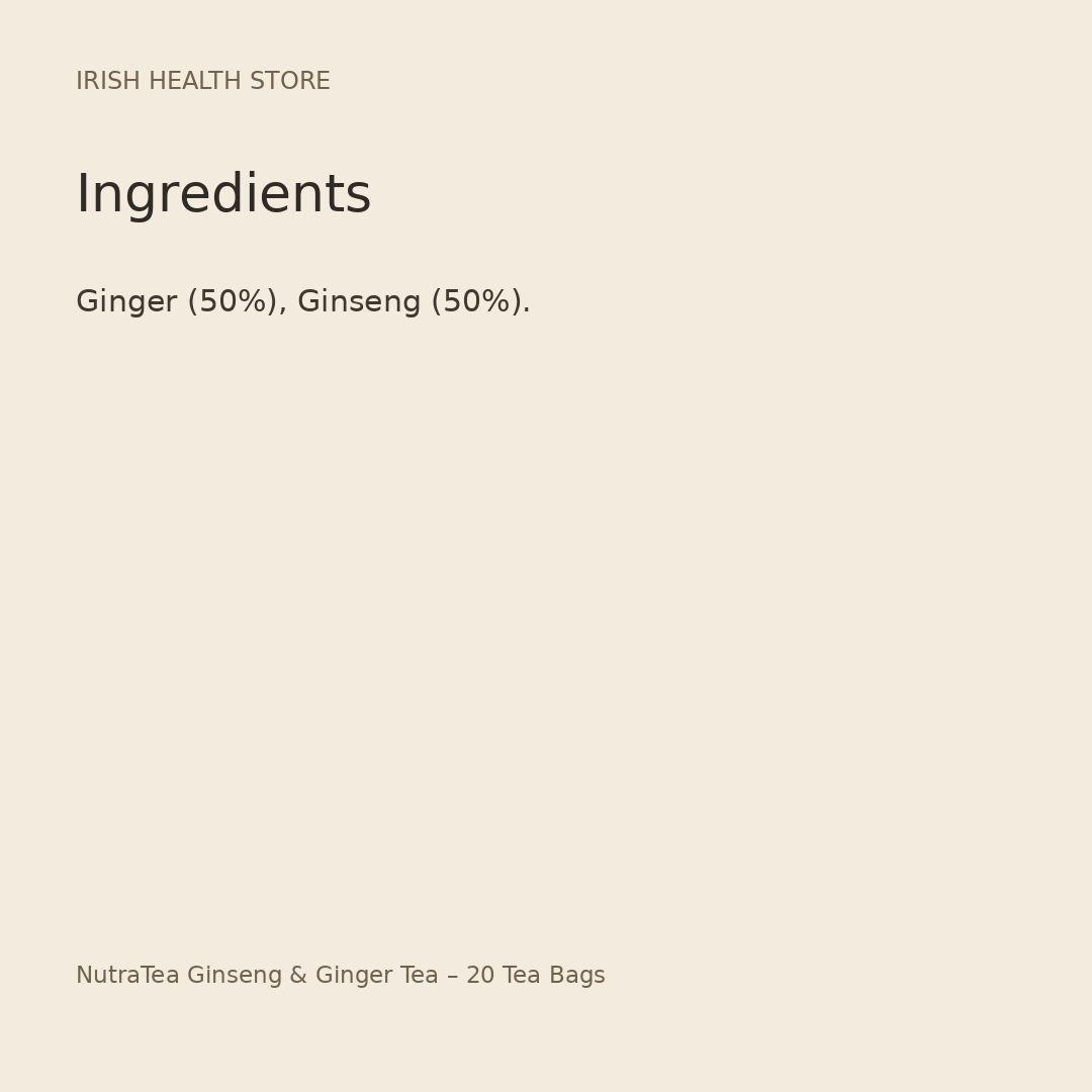 NutraTea Ginseng & Ginger Tea – 20 Tea Bags ingredients