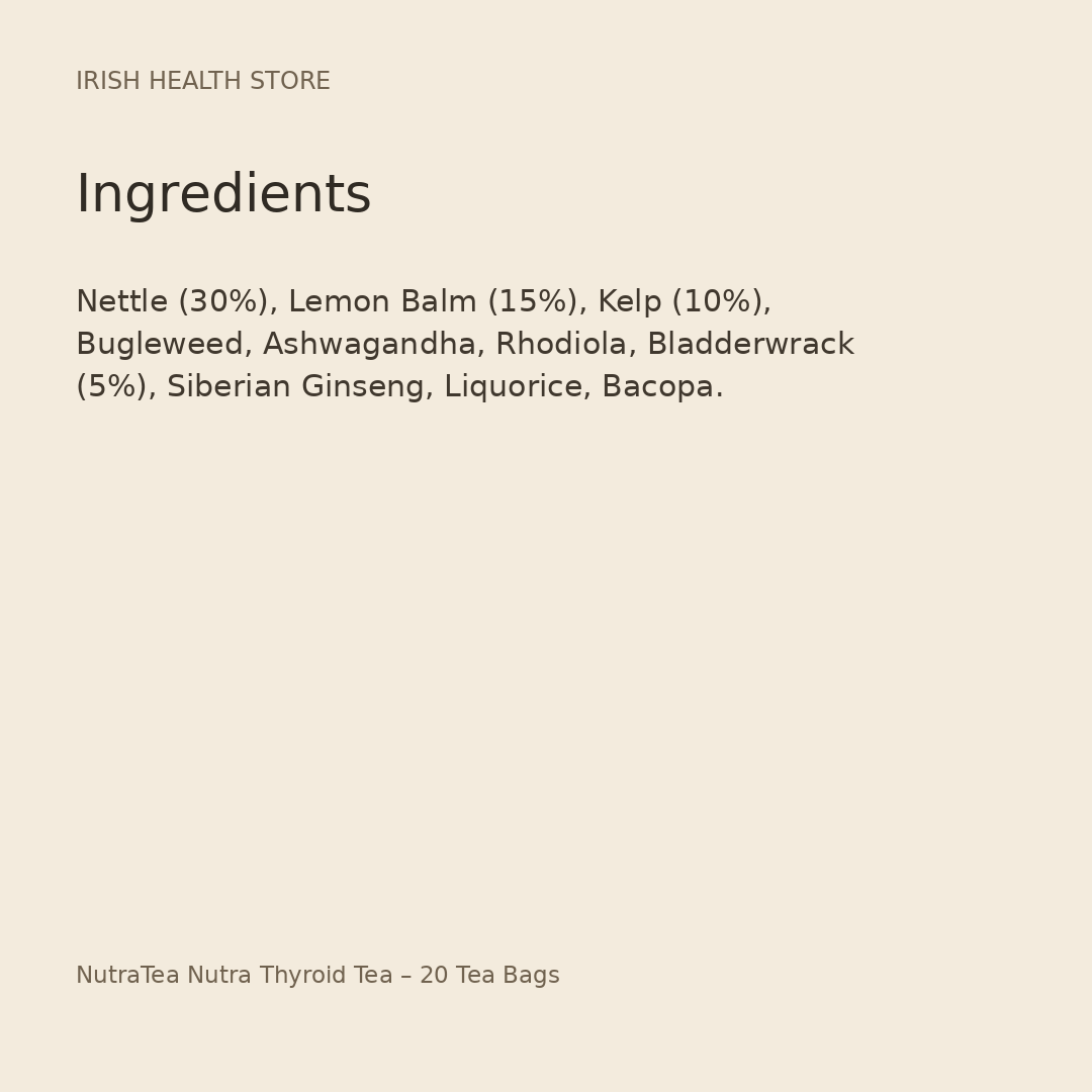 NutraTea Nutra Thyroid Tea – 20 Tea Bags ingredients