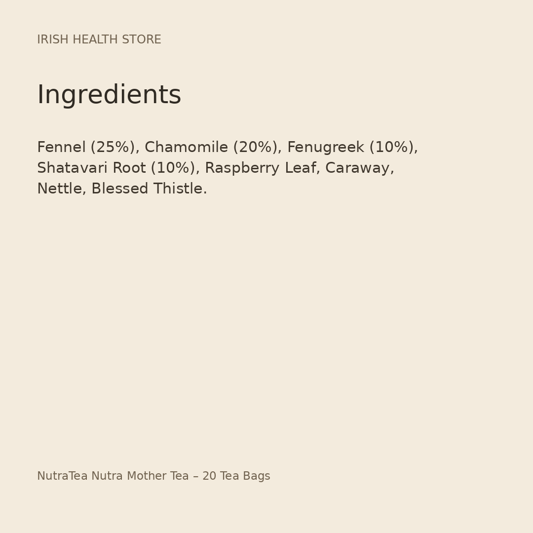 NutraTea Nutra Mother Tea – 20 Tea Bags ingredients