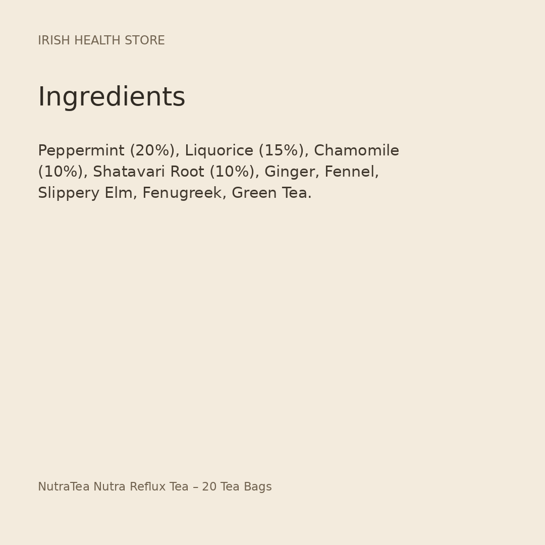 NutraTea Nutra Reflux Tea – 20 Tea Bags ingredients