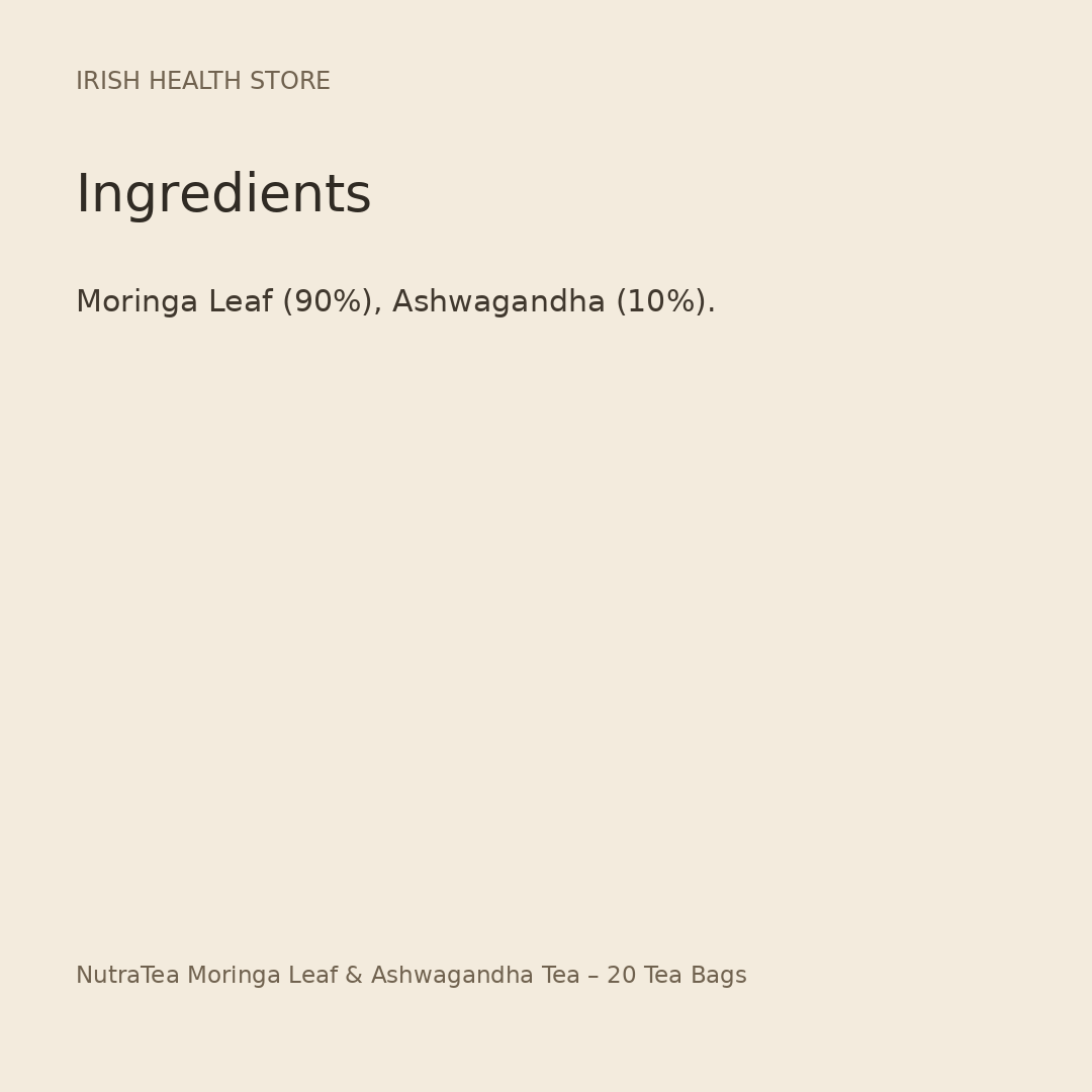 NutraTea Moringa Leaf & Ashwagandha Tea – 20 Tea Bags ingredients