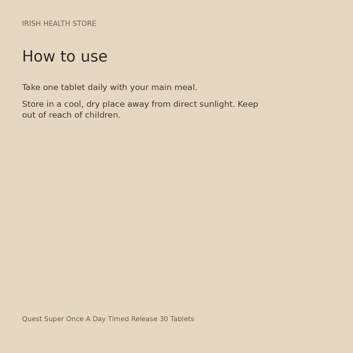 Quest Super Once A Day Timed Release 30 Tablets directions and storage