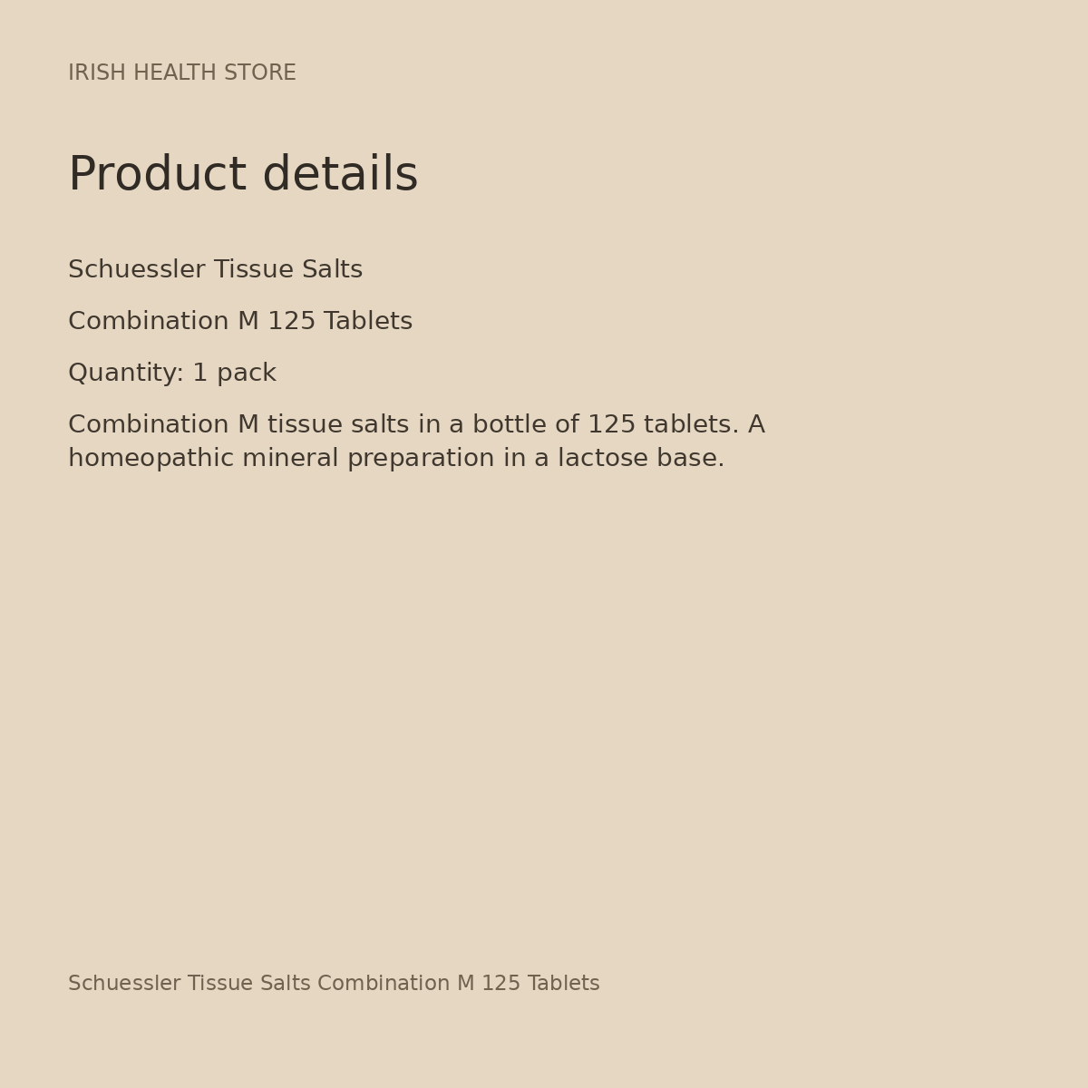 Schuessler Tissue Salts Combination M 125 Tablets product details