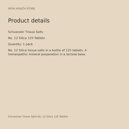 Schuessler Tissue Salts No. 12 Silica 125 Tablets product details