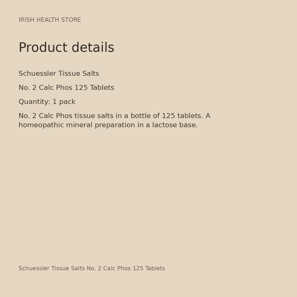 Schuessler Tissue Salts No. 2 Calc Phos 125 Tablets product details