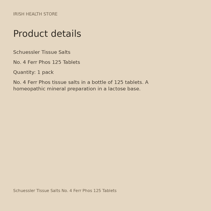 Schuessler Tissue Salts No. 4 Ferr Phos 125 Tablets product details