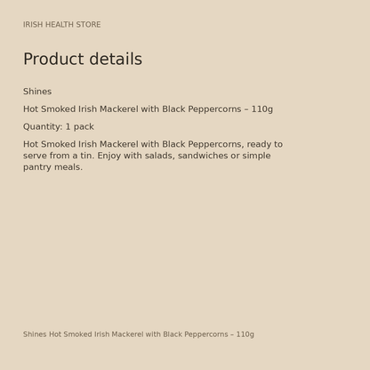 Shines Hot Smoked Irish Mackerel with Black Peppercorns – 110g product details
