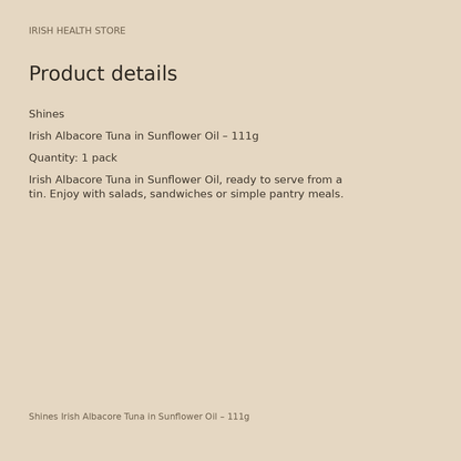 Shines Irish Albacore Tuna in Sunflower Oil – 111g product details