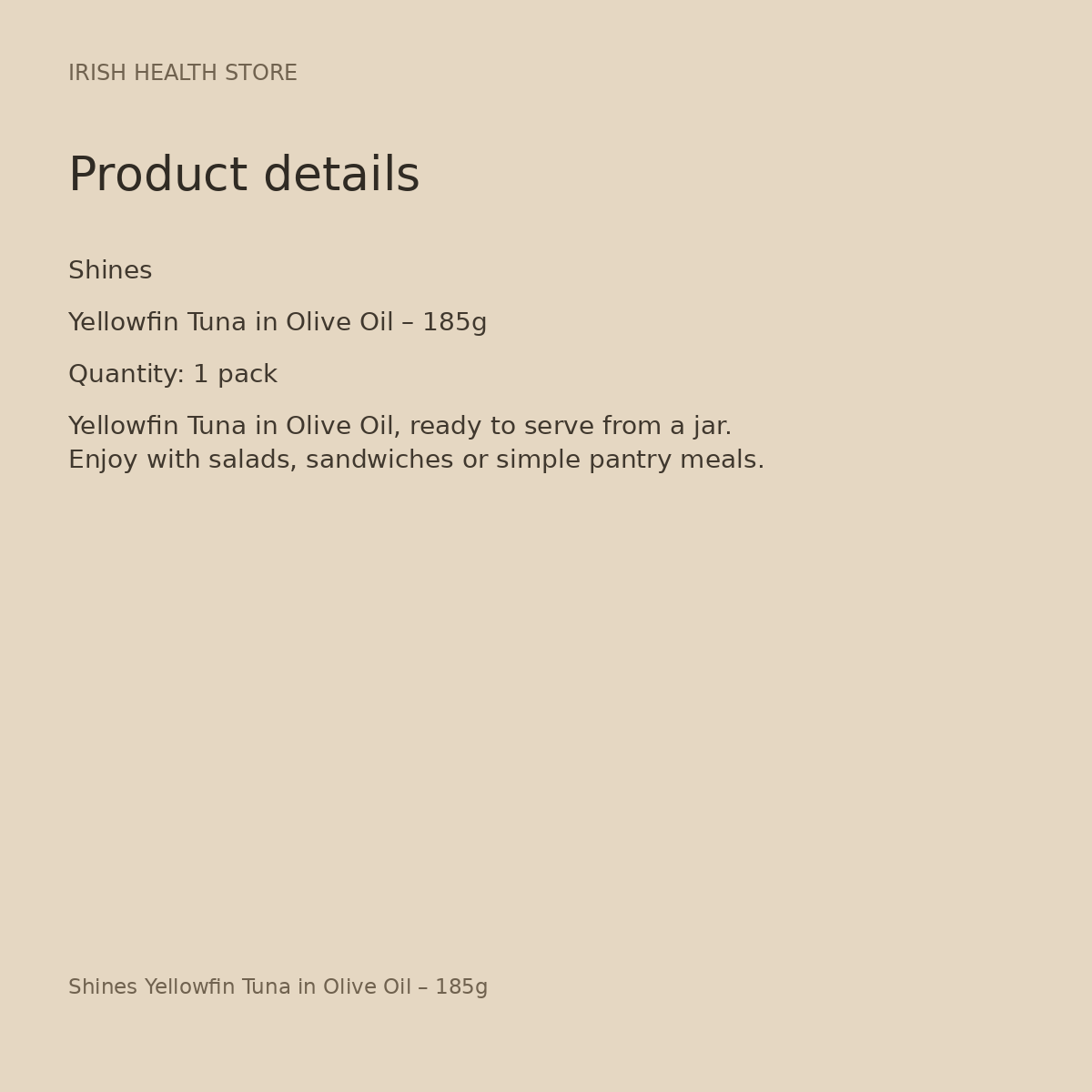 Shines Yellowfin Tuna in Olive Oil – 185g product details