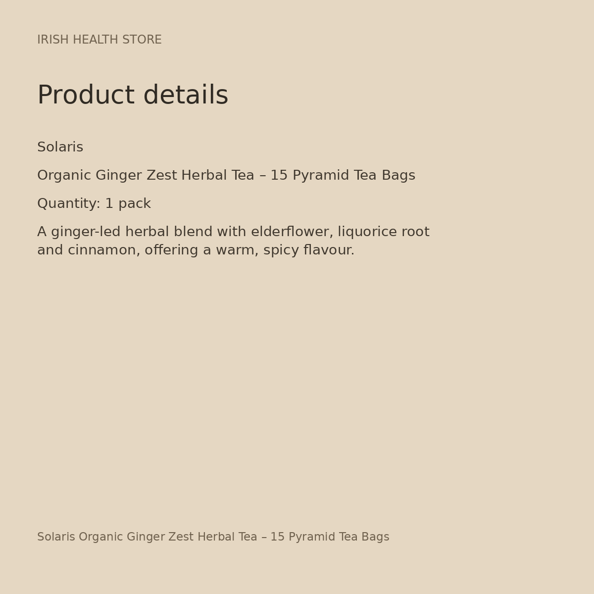 Solaris Organic Ginger Zest Herbal Tea – 15 Pyramid Tea Bags product details