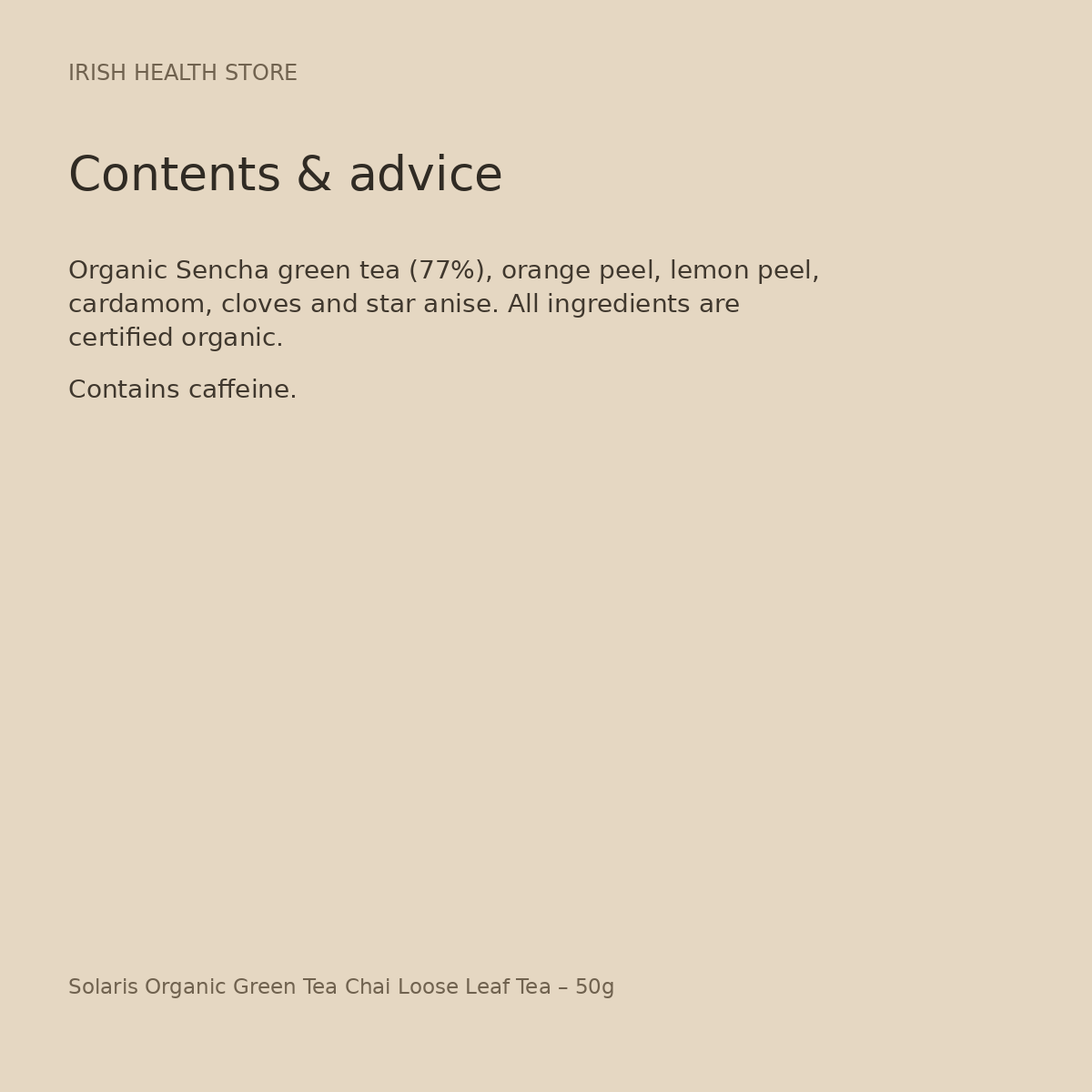 Solaris Organic Green Tea Chai Loose Leaf Tea – 50g ingredients and advice
