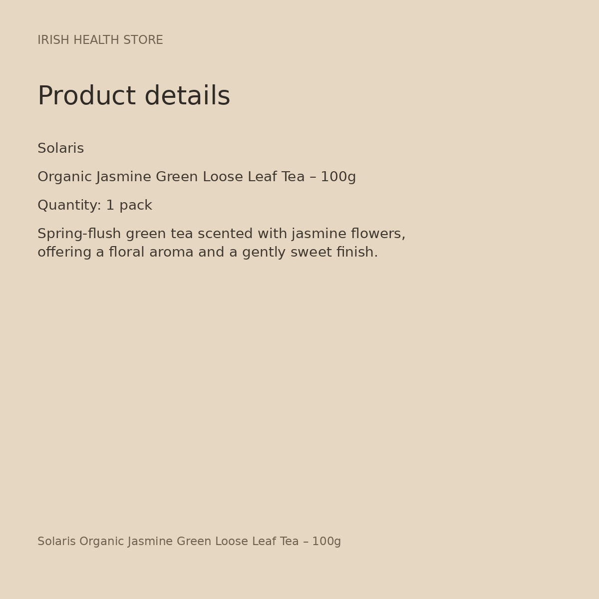 Solaris Organic Jasmine Green Loose Leaf Tea – 100g product details